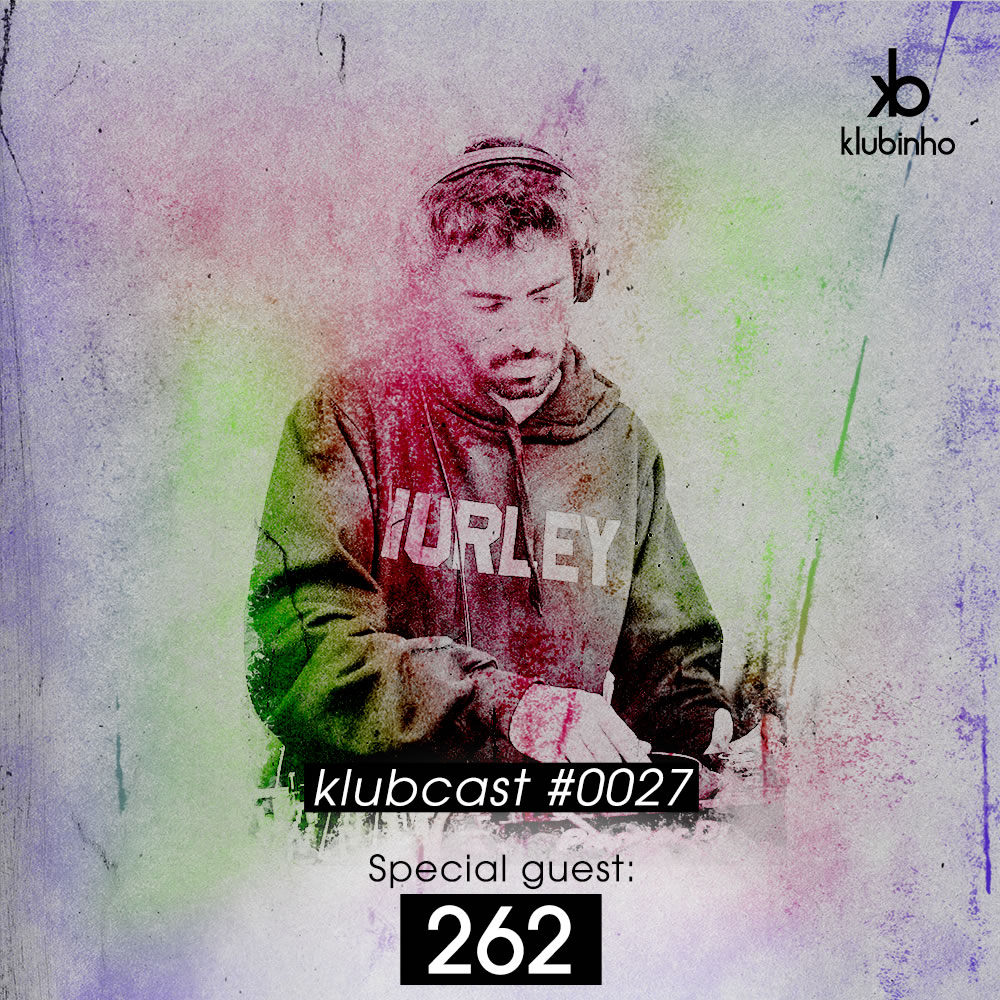 KLUBCAST0027 – Special Guest 262