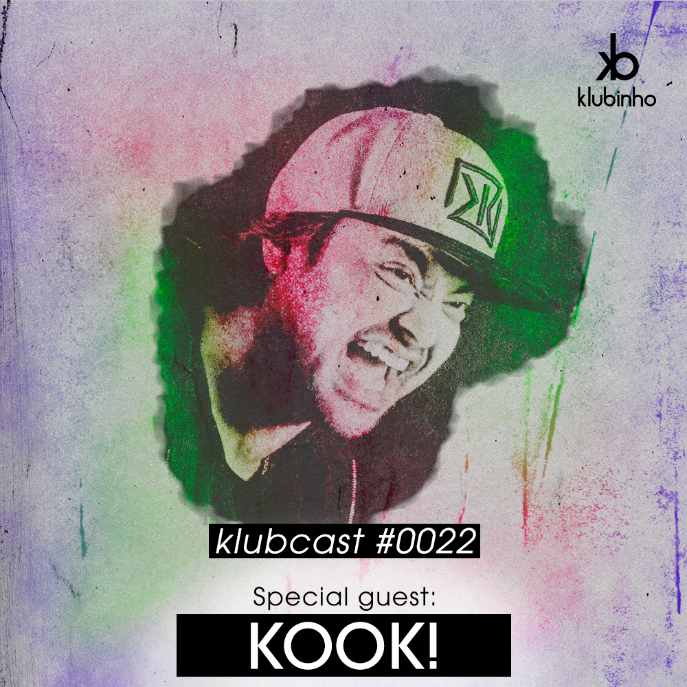 KLUBCAST0022 – Special Guest KOOK!