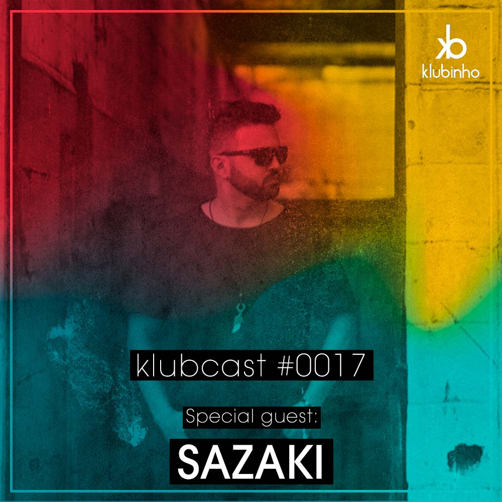 KLUBCAST0017 – Special Guest SAZAKI