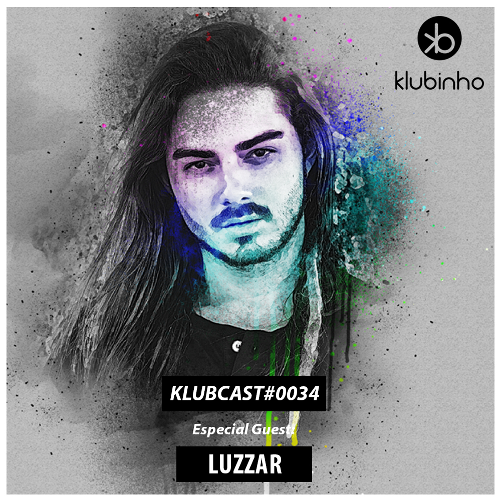 KLUBCAST0034 – Special Guest LUZZAR