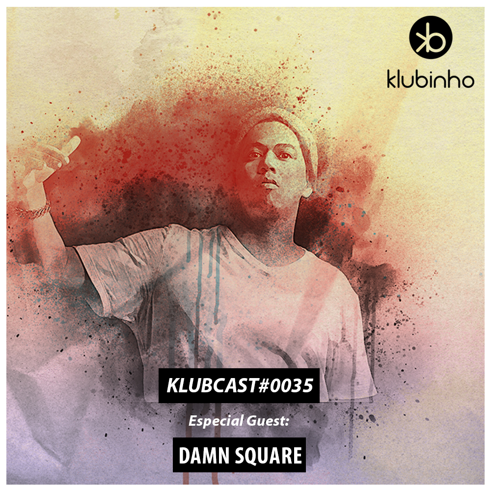 KLUBCAST0035 – Special Guest – DAMN SQUARE