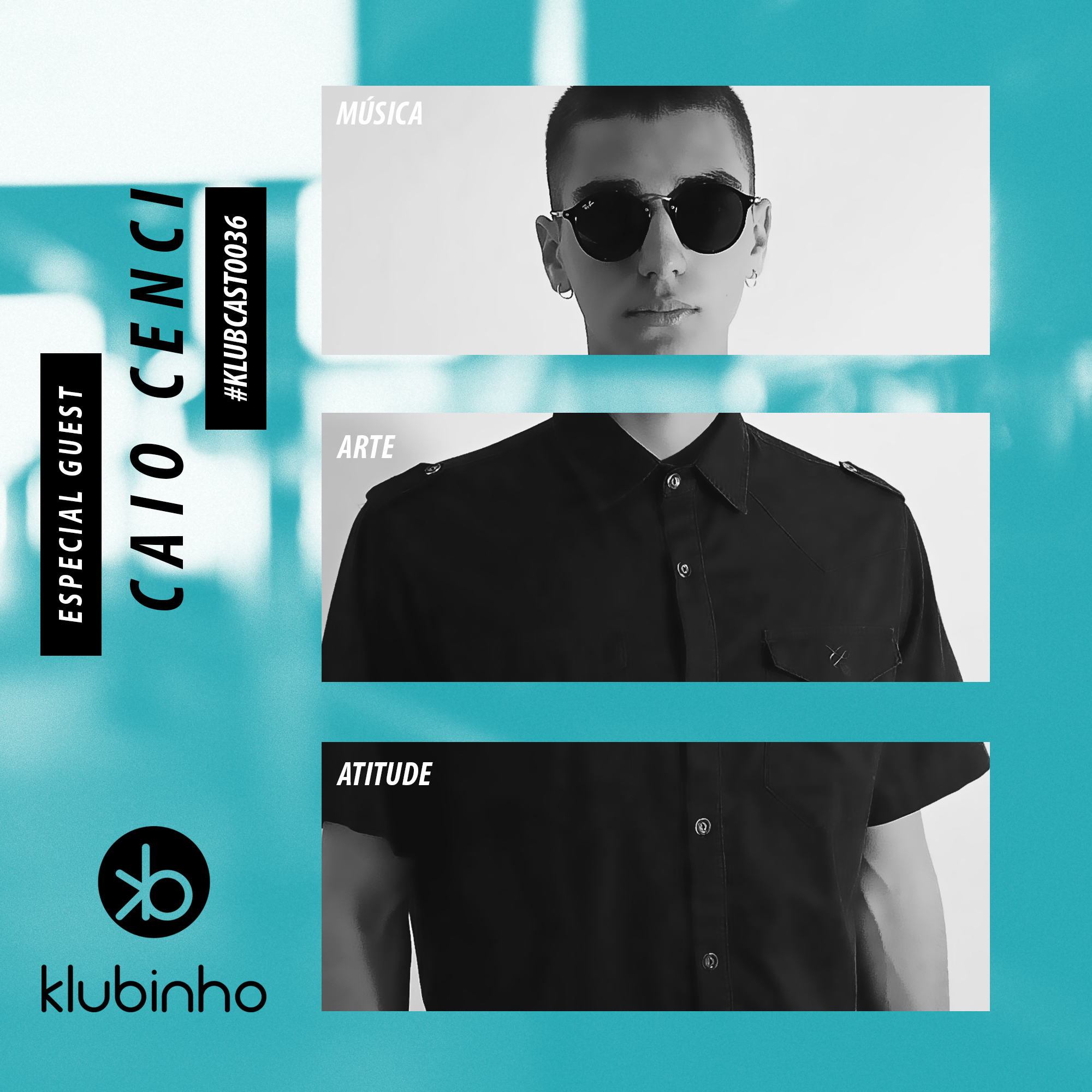 KLUBCAST0036 – Special Guest CAIO CENCI